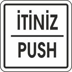 Extra Fix Push 12x12 cm Pvc İtiniz Uyarı Levhası