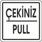 Extra Fix Pvc Çekiniz-Pull Uyarı Levhası