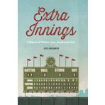 Extra Innings: A Memoir of Fathers, Sons, Fandom and Fate