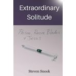 Extraordinary Solitude: Prison, Razor Blades, & Jesus