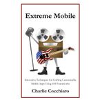 Extreme Mobile: Innovative Techniques for Crafting Customizable Mobile Apps Using iOS Frameworks