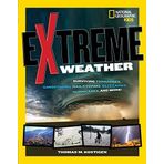 Extreme Weather: Surviving Tornadoes, Sandstorms, Hailstorms, Blizzards, Hurricanes, and More! (National Geographic Kids) by Thomas M. Kostigen (2014-10-14)