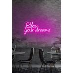 Extremmotif Follow Your Dreams Neon Led Duvar Yazısı Dekoratif Işıklı Gece Lambası Duvar Süsü