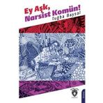 Ey Aşk, Narsist Komün! - Tuğba Baysal