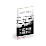EY GECE KAPINI ÜSTÜME KAPAT - OKTAY AKBAL
