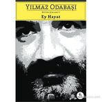 EY HAYAT BÜTÜN ŞIIRLERI 5 - YILMAZ ODABAŞI