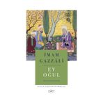 Ey Oğul & İlim Yolcusunun El Kitabı / İmam Gazzali