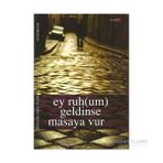 EY RUH(UM) GELDINSE MASAYA VUR - HÜZEYME YEŞİM KOÇAK