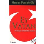 EY VATAN ARKADAŞLAR UYKULARDAN UYANSIN - OSMAN PAMUKOĞLU