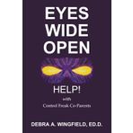 Eyes Wide Open: Help! with Control Freak Co-Parents