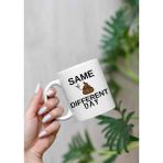 Eylül Design Same Shit Different Day Yazılı Eğlenceli Özel Tasarım Baskılı Kupa