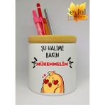 Eylül Design Şu Halime Bakın Mükemmelim Yazılı Eğlenceli Baskılı Seramik Kalemlik Ahşap Detaylı Kalem Kutusu