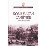 Eyyüb Sultan Camii’nde Cuma Vaazlarım - Haydar Sadıkoğlu