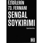 Ezidilerin 73. Fermanı Şengal Soykırımı - Namık Kemal Dinç
