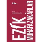 Ezik Muhafazakârlar - Prf. Dr. Ebubekir Sofuoğlu - Ktb Yayınları