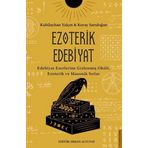 Ezoterik Edebiyat: Edebiyat Eserlerine Gizlenmiş Okült, Ezoterik ve Masonik Sırlar