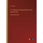 F.C. Schlosser's Weltgeschichte für das deutsche Volk: Siebenzehnter Band