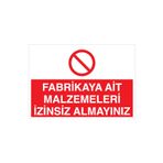 Fabrikaya Ait Malzemeleri... Uyarı Tabelası - 50x70 Alüminyum Kompozit Panel - İYF1