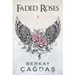 Faded Roses - Berkay Çağdaş