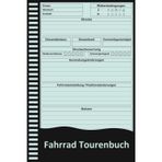 Fahrrad Tourenbuch: Radfahr-Journal zur Dokumentation von Routen, Distanz, Geschwindigkeit & Bedingungen.