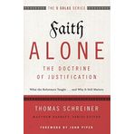 Faith Alone---The Doctrine of Justification: What the Reformers Taught...and Why It Still Matters (The Five Solas Series) by Thomas R. Schreiner(2015-09-15)