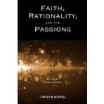 Faith, Rationality and the Passions by Unknown(2012-10-01)