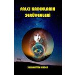 Falcı Kadınların Serüvenleri - Selahattin Keser