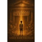 False Gods We Obey