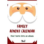 Family Advent Calendar That Turns Into An Album: Christmas Countdown Activity Book For Kids & Family including Crafts, Games, Challenges & more ideas!