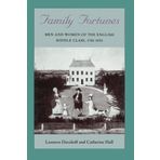Family Fortunes: Men and Women of the English Middle Class, 1780-1850 (Women in Culture and Society Series) 1st edition by Davidoff, Leonore, Hall, Catherine (1991) Taschenbuch