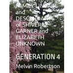 FAMILY LINEAGE and DESCENDANTS of SHIVERAL GARNER and ELIZABETH UNKNOWN: GENERATION 4