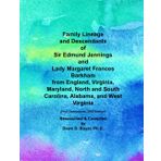 Family Lineage and Descendants of Sir Edmund Jennings and Lady Margaret Frances Barkham from England, Virginia, Maryland, North and South Carolina, ... 2025 Editio (Genealogy Lineage, Band 204)