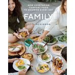 Family: New Vegetarian Comfort Food to Nourish Every Day