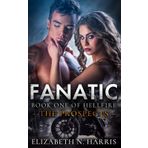Fanatic (Hellfire MC - The Prospects, Band 1)