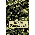 Fangbuch für Angler: Kinder, Junge, Mädchen, Mann oder Frau! Das ideale Logbuch für individuelle Fangstatistiken und Notizen für deine Fänge und ... Karpfen, Forelle oder Hering und Dorsch.