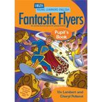 FANTASTIC FLYERS PUPIL'S BOOK - VIV LAMBERT;WENDY SUPERFINE