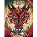 Fantastic Zentangle 3 – Kreatives Ausmalbuch für alle Altersgruppen: 50 fesselnde Zentangle-Motive zum Entspannen und Gestalten