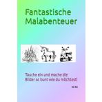 Fantastische Malabenteuer: Tauche ein und mache die Bilder so bunt wie du möchtest!