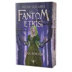 Fantom Etkisi Doğa Dönüyor - Selin Solaris