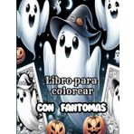 Fantomas Libro de Colorear: Espeluznante con Fantomas para Celebrar Halloween, ideal para dia de los muertos