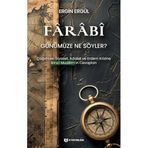 Farabi Günümüze Ne Söyler? Çağımızın Siyaset, Adalet ve Erdem Krizine İkinci Muallimin Cevapları