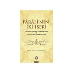 Farabinin İki Eseri Siyaset Felsefesine Dair Görüşler ve Mutluluk Yoluna Yöneltme - Hanifi Özcan ebu nasr el farabi