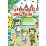 Farbenfrohe Abenteuer: Geschichten zum Ausmalen | Kindermalbuch mit über 50 fantasievolle Bilder zum ausmalen und spannenden Kurzgeschichten | ab 3 Jahren