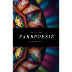 Farbpoesie - für die Seele: Malen und Motivieren: Ein Malbuch für Erwachsen mit Sprüchen zur Motivation und anspruchsvollen Kaleidoskop Motiven im handlichen Format