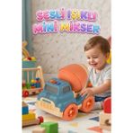 Farbu Oyuncak Işıklı ve Sesli Eğitici Beton Mikseri Çocuklar Için Güvenli Gelişim Destekleyici Ilk Beton Mikserim - 14 x 11 cm