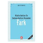 FARK ALLAH'IN DOSTLARI ILE ŞEYTAN'IN DOSTLARI ARASINDAKİ FARK - İBN-I TEYMIYYE