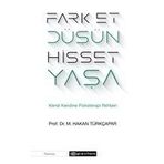 Fark Et Düşün Hisset Yaşa Kendi Kendine Psikoterapi Rehberi - Hakan Türkçapar