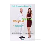 FARK ETMEDEN DIYET'LE: SORULAR, CEVAPLAR, SAĞLIĞI İYILEŞTIREN FORMÜLLER - SELAHATTIN DÖNMEZ