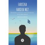 Farkına Vardın Mı ? - Anastasia Akbulut - Elpis Yayınları