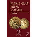Farklı Olan Trend Yaratır - Murat Uçtu